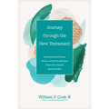 Journey Through the New Testament: Understanding the Purpose, Themes, and Practical Implications of Each New Testament Book of the Bible