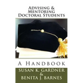 Advising and Mentoring Doctoral Students: A Handbook