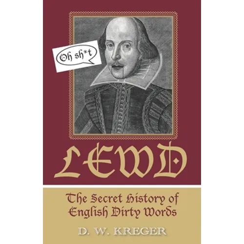 Lewd: The Secret History of English Dirty Words