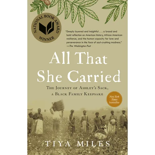 All That She Carried: The Journey of Ashley's Sack, a Black Family Keepsake