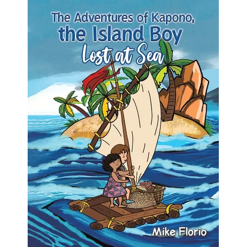The Adventures of Kapono, the Island Boy: Lost at Sea