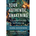 Your Authentic Awakening: A Guide to Every Day