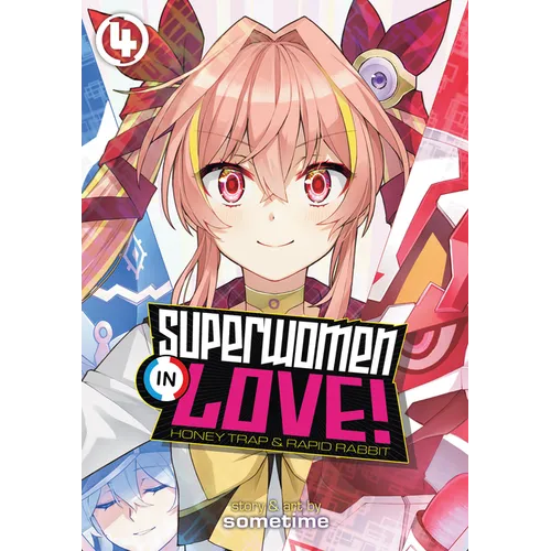 Superwomen in Love! Honey Trap and Rapid Rabbit Vol. 4