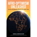Afro-Optimism Unleashed: Scaling African Excellence to the Global Stage
