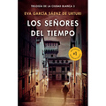 Los Señores del Tiempo / The Lords of Time (White City Trilogy. Book 3)