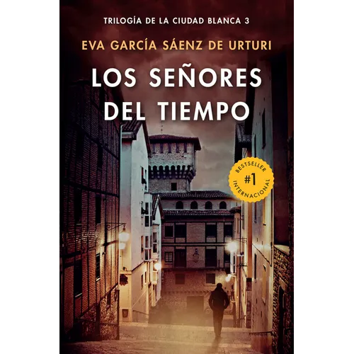 Los Señores del Tiempo / The Lords of Time (White City Trilogy. Book 3)