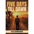 Five Days Till Dawn