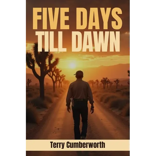 Five Days Till Dawn