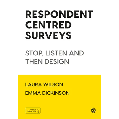 Respondent Centred Surveys: Stop, Listen and Then Design