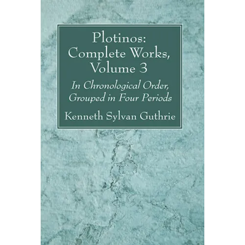 Plotinos: Complete Works, Volume 3