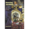 Dancing Jacobins: A Venezuelan Genealogy of Latin American Populism