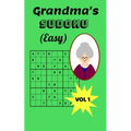 Grandma's Sudoku (Easy): Grandma's Beginners Sudoku, 5x8 Travel Size, Large Print, 120 pages, Two Puzzles Per Page, Gift for Grandparents, Fun