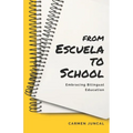 From Escuela to School: Embracing bilingual education