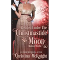 Bedded Under the Christmastide Moon