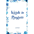 Words in Progress