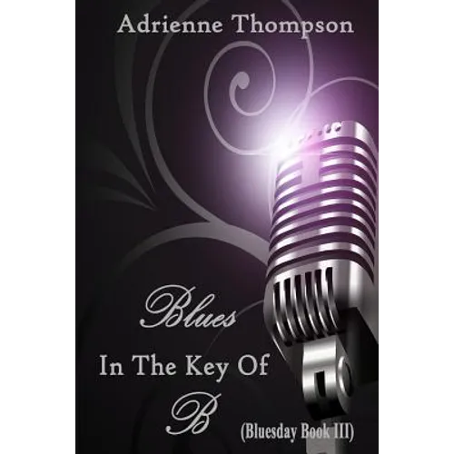 Blues In The Key Of B (Bluesday Book III)