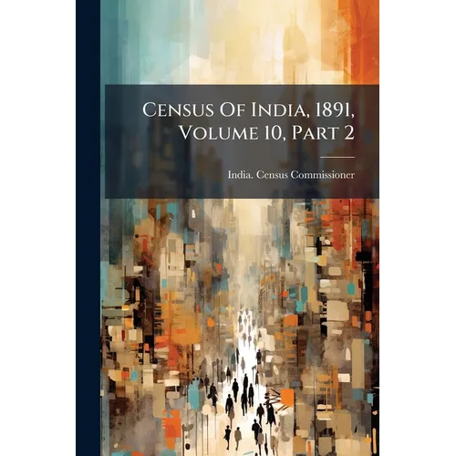 Census Of India, 1891, Volume 10, Part 2