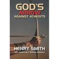 God's Arrow Against Atheists