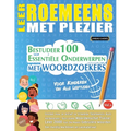 Leer Roemeens Met Plezier - Voor Kinderen: Van Alle Leeftijden - Bestudeer 100 Essentiële Onderwerpen Met Woordzoekers - Vol.1