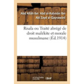 Risala Ou Traité Abrégé de Droit Malékite Et Morale Musulmane
