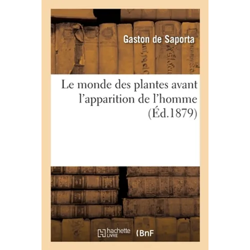 Le Monde Des Plantes Avant l'Apparition de l'Homme