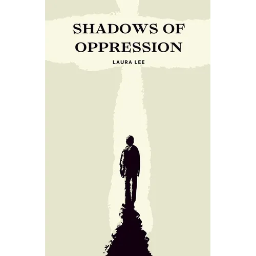 Shadows of Oppression