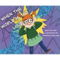 When The World Is Too Loud