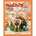 Nudinits at Home: 19 Naughty Knitting Patterns for Home Accessories
