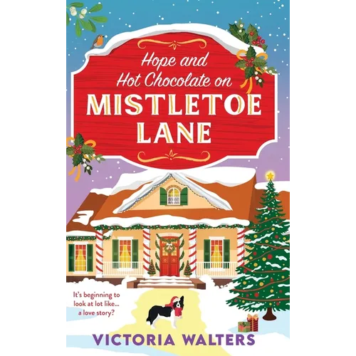 Hope and Hot Chocolate on Mistletoe Lane