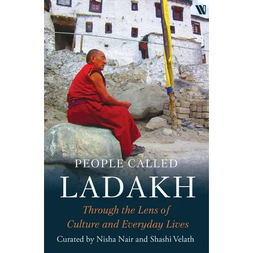People called Ladakh: Through the Lens of Culture and Everyday Lives