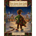 The Santa Suit Quilt: Elf Mishaps, Mayhem and Magic