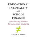 Educational Inequality and School Finance: Why Money Matters for America's Students