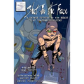 Shot in the Face: A Savage Journey to the Heart of Transmetropolitan