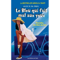 Le Bleu qui fait Mal aux Yeux: Nouvelles des Mers du Sud