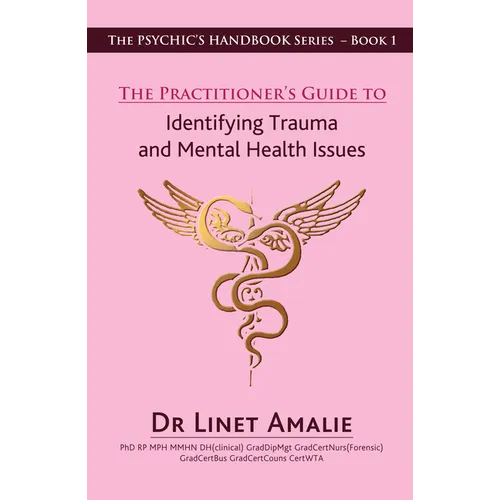 The Practitioners Guide to Identifying Trauma and Mental Health Issues