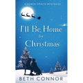 I'll Be Home for Christmas: Kindred Spirits Mysteries