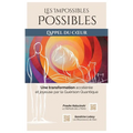 Les Impossibles Possibles: Une transformation accélérée et joyeuse par la Guérison Quantique