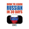How to Learn Russian in 30 Days