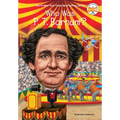 Who Was P. T. Barnum?