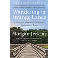 Wandering in Strange Lands: A Daughter of the Great Migration Reclaims Her Roots