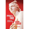 Aphrodite's Trade: The Hidden History of Prostitution Unveiled