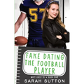 Fake Dating the Football Player