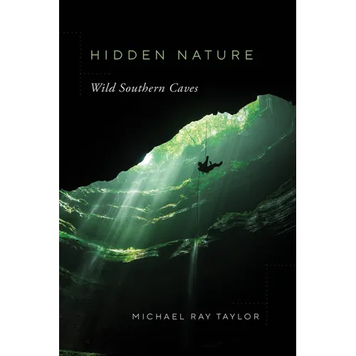Hidden Nature: Wild Southern Caves