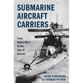 Submarine Aircraft Carriers: From World War I to the Age of Drones