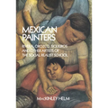 Mexican Painters: Rivera, Orozco, Siqueiros, and Other Artists of the Social Realist School