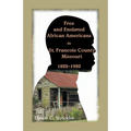 Free and Enslaved African Americans in St. Francois County, Missouri, 1822-1920