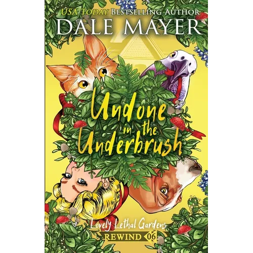 Undone in the Underbrush