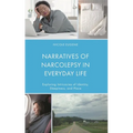 Narratives of Narcolepsy in Everyday Life: Exploring Intricacies of Identity, Sleepiness, and Place