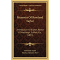 Memoirs Of Rowland Taylor: Archdeacon Of Exeter, Rector Of Hadleigh, Suffolk, Etc. (1833)