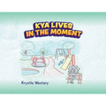 Kya Lives in the Moment